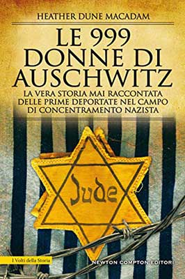 Le 999 donne di Auschwitz di Heather Dune Macadam
