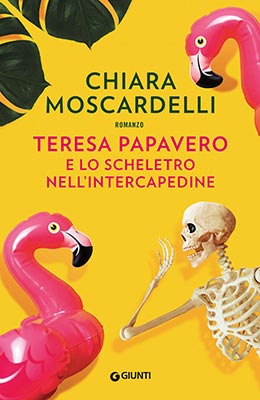 Chiara Moscardelli - Teresa Papavero e lo scheletro nell’intercapedine