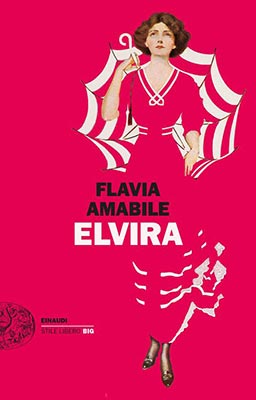 Flavia Amabile, Elvira, Einaudi Stile Libero