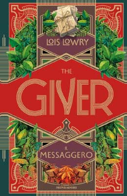 Lois Lowry The Giver. Il Messaggero. Mondadori (HarperCollins Children’s)