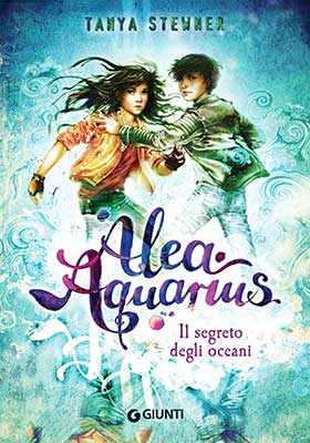 Tanya Stewner Alea Aquarius 3 Il Segreto degli Oceani Giunti (Oetinger Verlag)