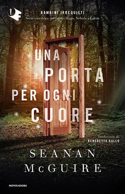 Seanan-McGuire-Bambini-Irrequieti-Una-porta-per-ogni-cuore-Oscar-Mondadori-Fantastica-BooksCrossingBorders