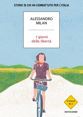 Alessandro Milan - I giorni della libertà