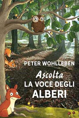 Peter Wholleben - Ascolta la voce degli alberi