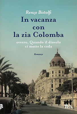 Renzo Bistolfi – In vacanza con la Zia Colomba