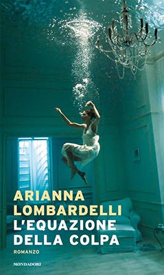Arianna Lombardelli - L’equazione della colpa