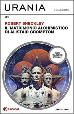 Robert Sheckley - IL MATRIMONIO ALCHIMISTICO DI ALISTAIR CROMPTON