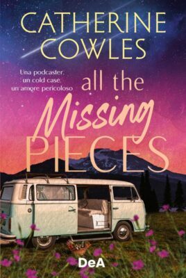 Catherine Cowles - All the missing pieces