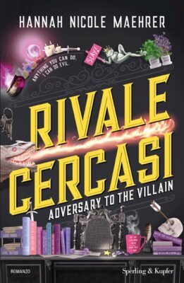 Hannah Nicole Maehrer - RIVALE CERCASI Adversary to The Villain
