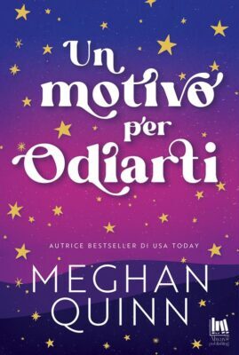Meghan Quinn -Un motivo per odiarti