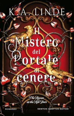 K.A. Linde - IL MISTERO DEL PORTALE DI CENERE The Raven and the Ash Door