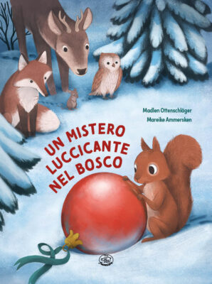 Madlen Ottenschläger – Mareike Ammersken - Un mistero luccicante nel bosco