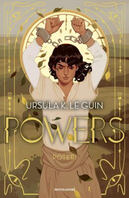 Ursula K. Le Guin - POWERS Poteri